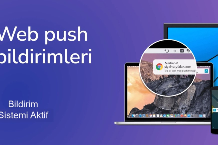 Bildirim Sistemi Aktif!